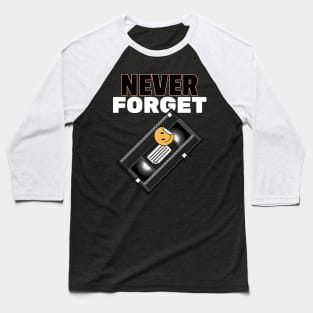 Never Forget Cassette Retro Vintage 60s 70s 80s 90s T-Shirt Baseball T-Shirt